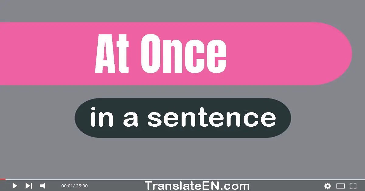 At Once in a sentence