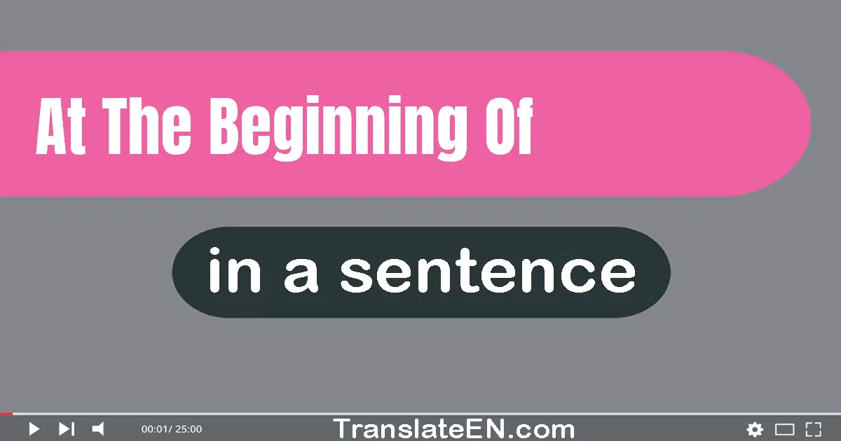 At The Beginning Of in a sentence