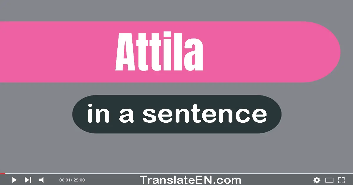 Attila in a sentence