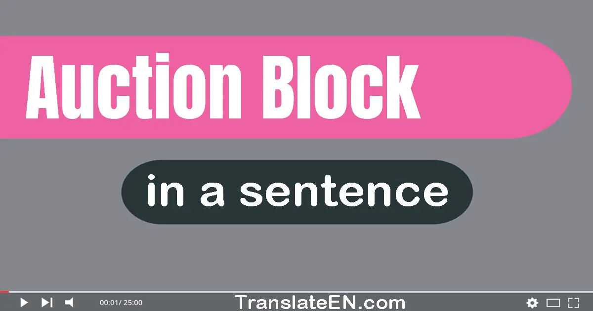 Auction Block in a sentence