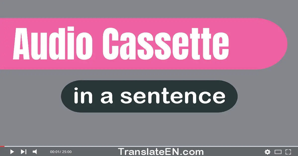 Audio Cassette in a sentence