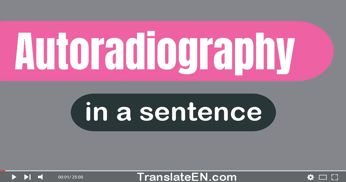 Autoradiography in a sentence