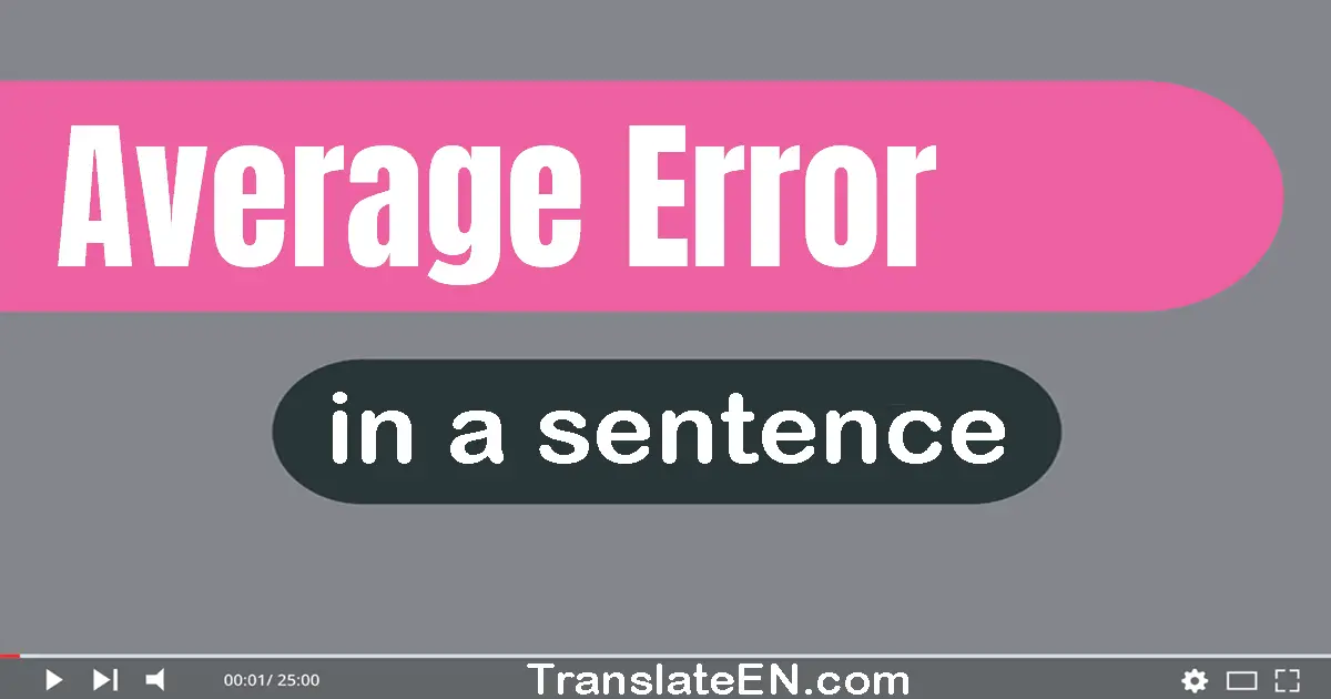 Average Error in a sentence