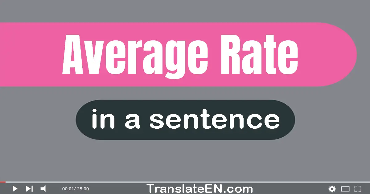 Average Rate in a sentence