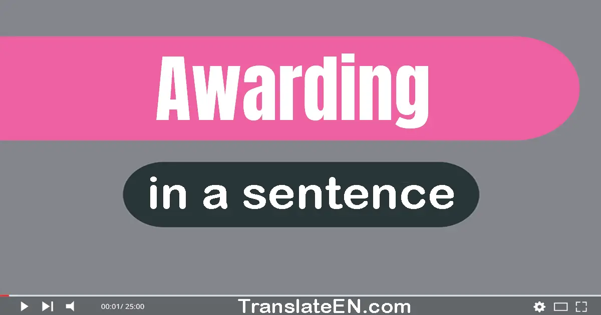 Awarding in a sentence