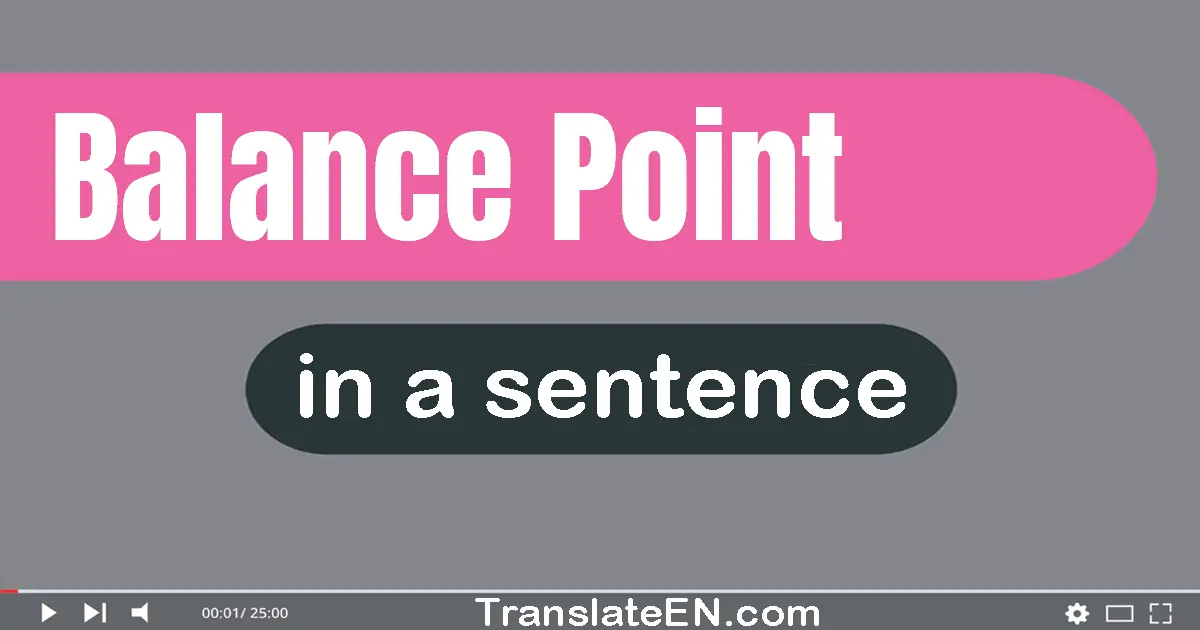 Balance Point in a sentence