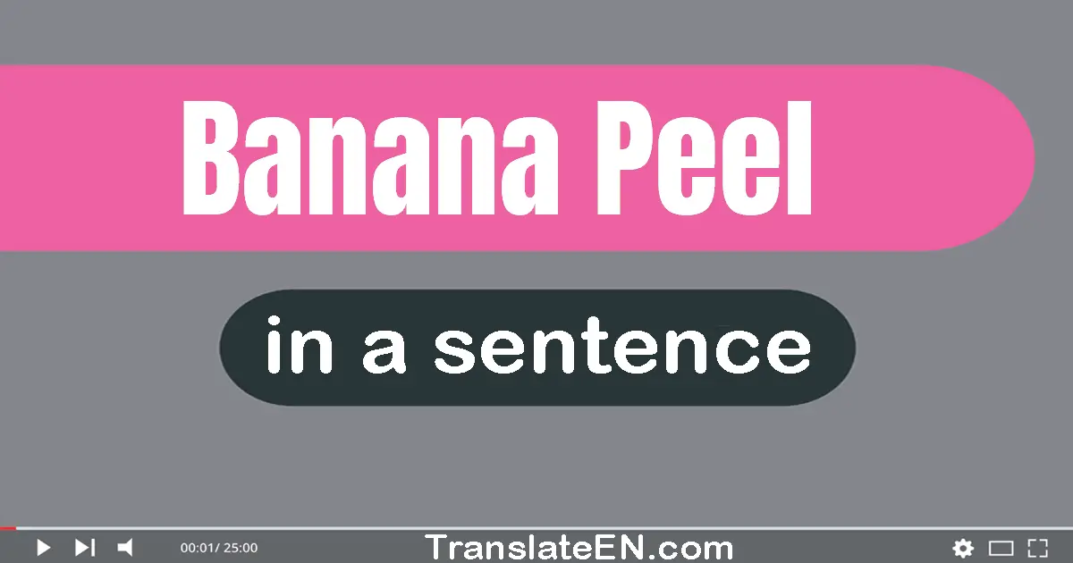 Banana Peel in a sentence