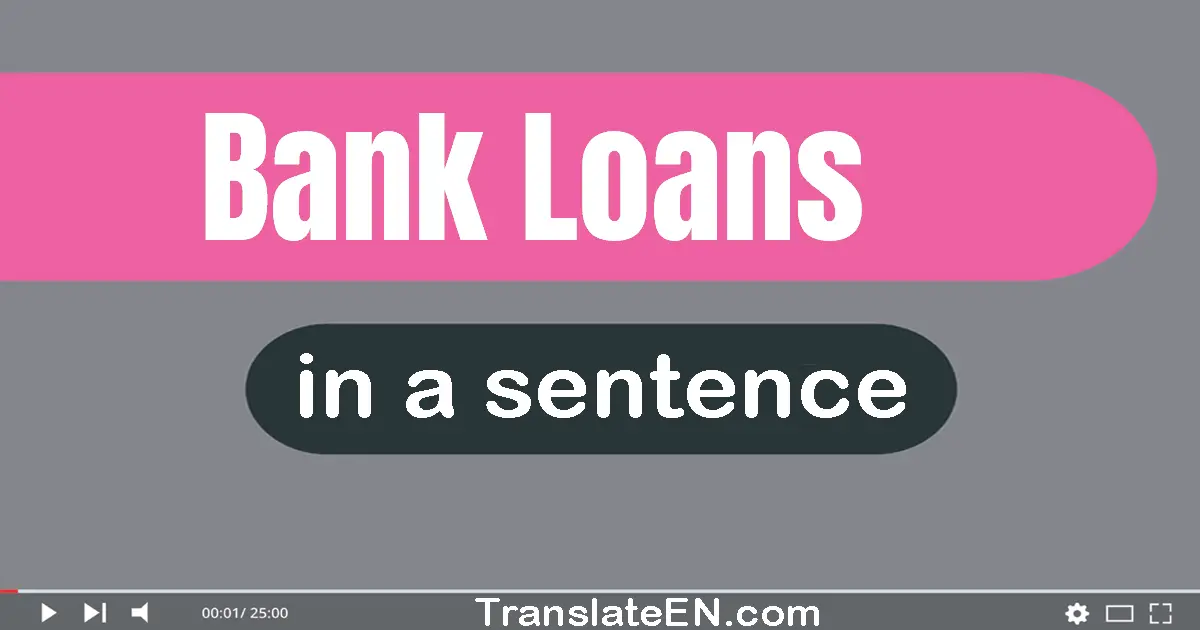 Bank Loans in a sentence