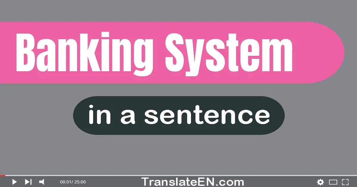 Banking System in a sentence