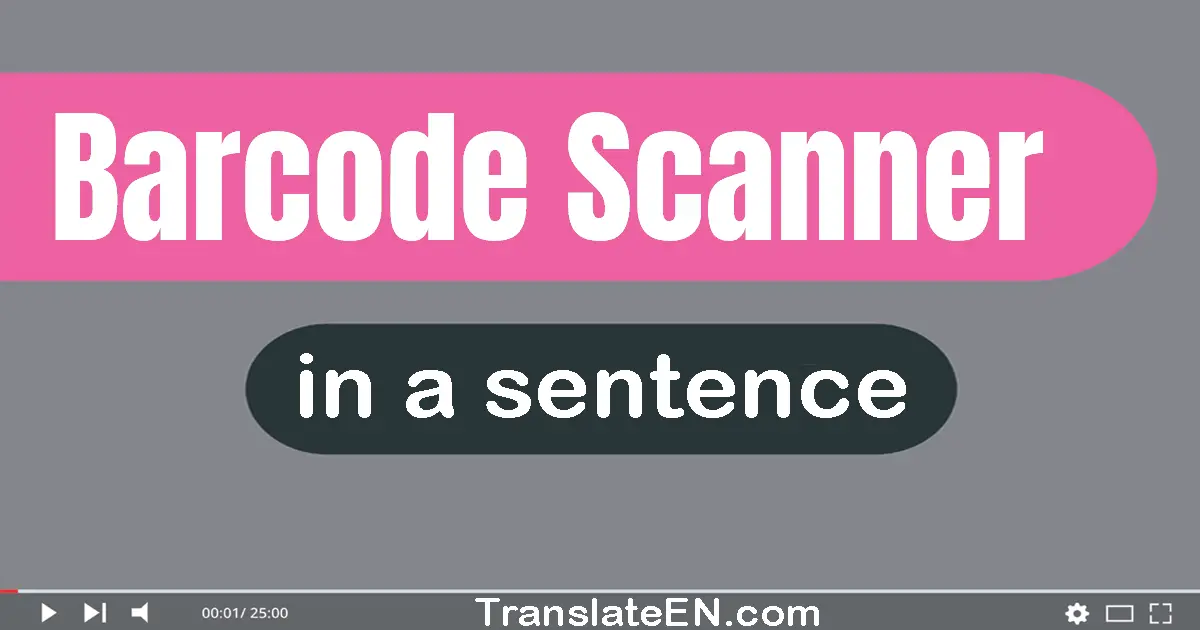 Barcode Scanner in a sentence