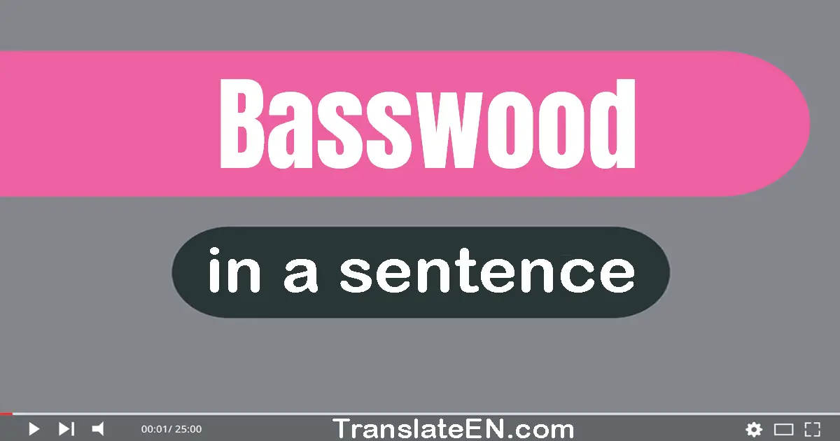 Basswood in a sentence