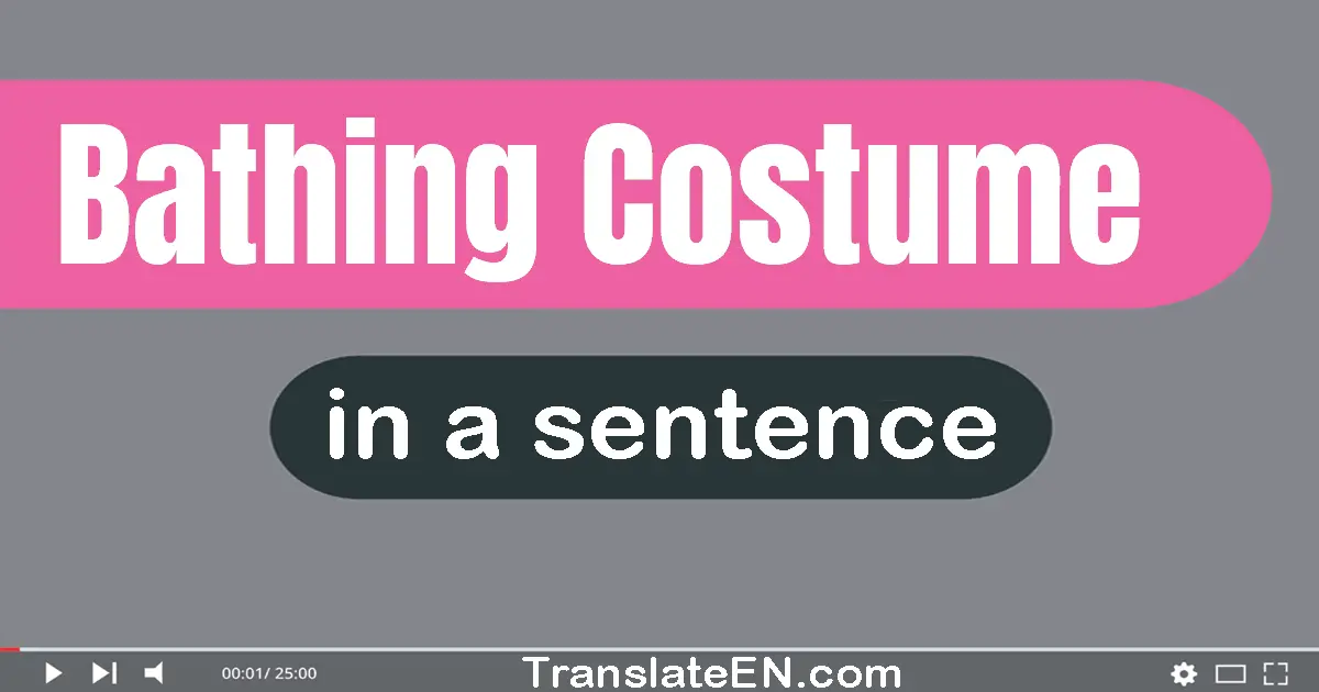 Bathing Costume in a sentence