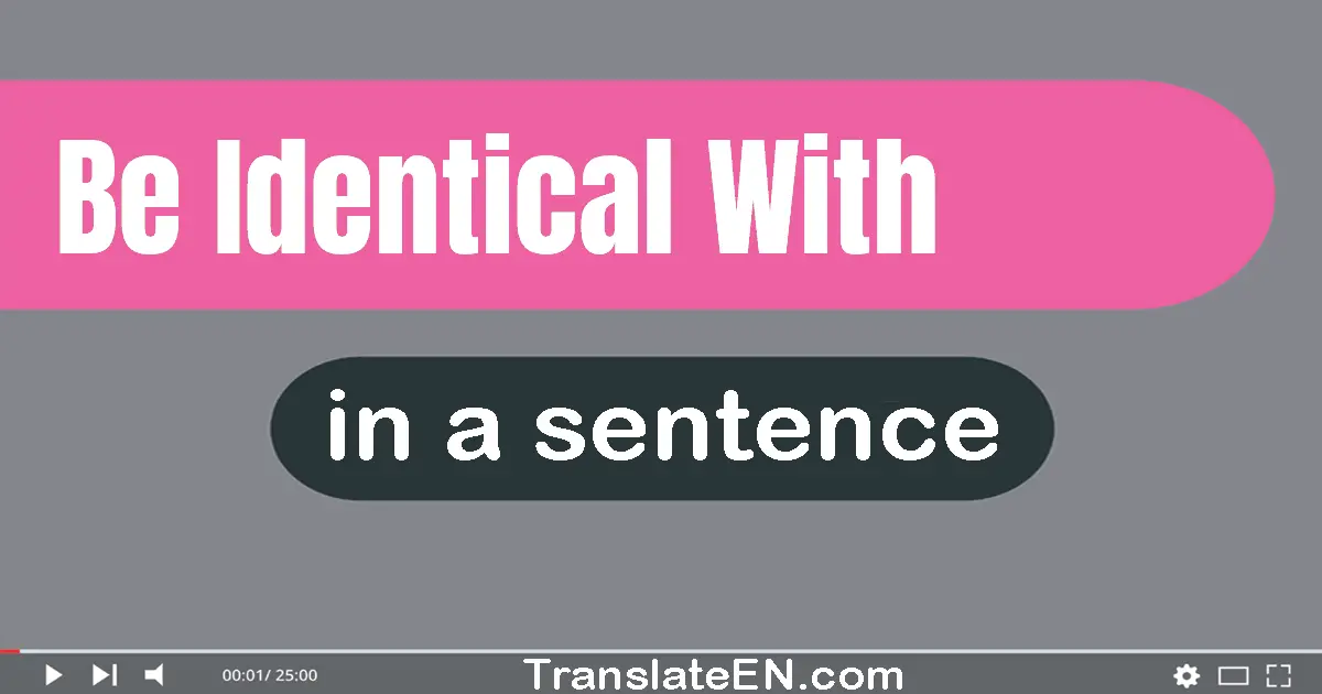 Be Identical With in a sentence