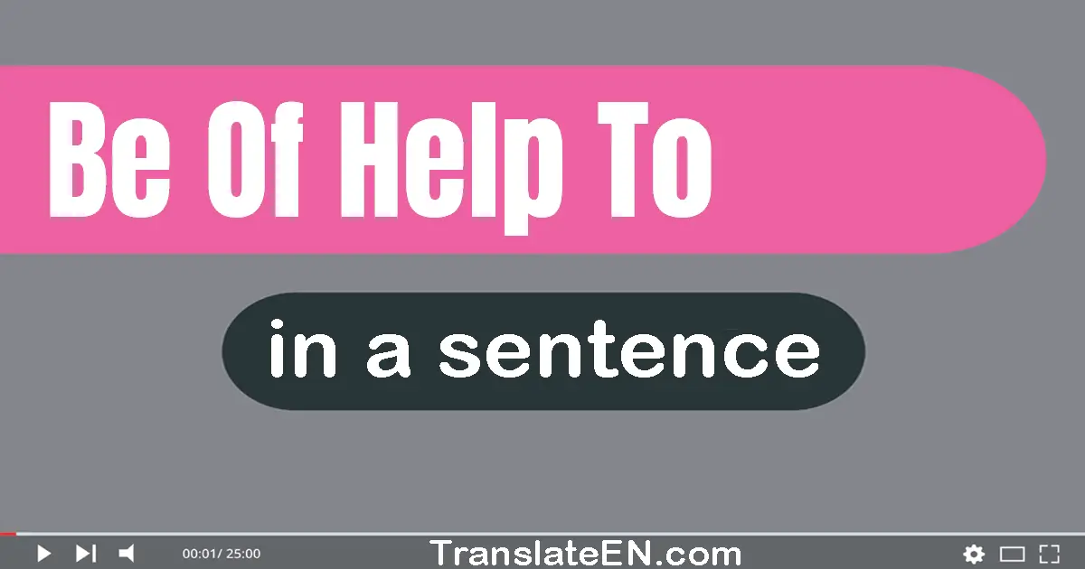 Be Of Help To in a sentence