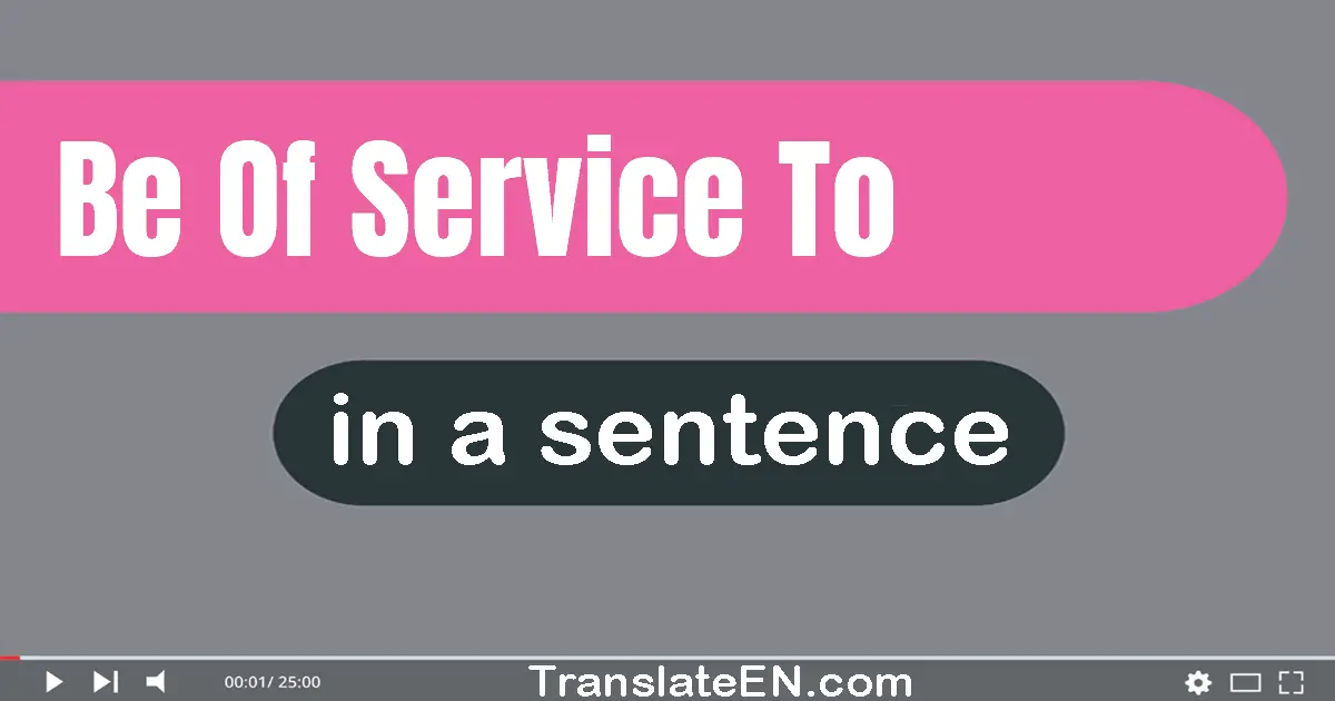 Be Of Service To in a sentence