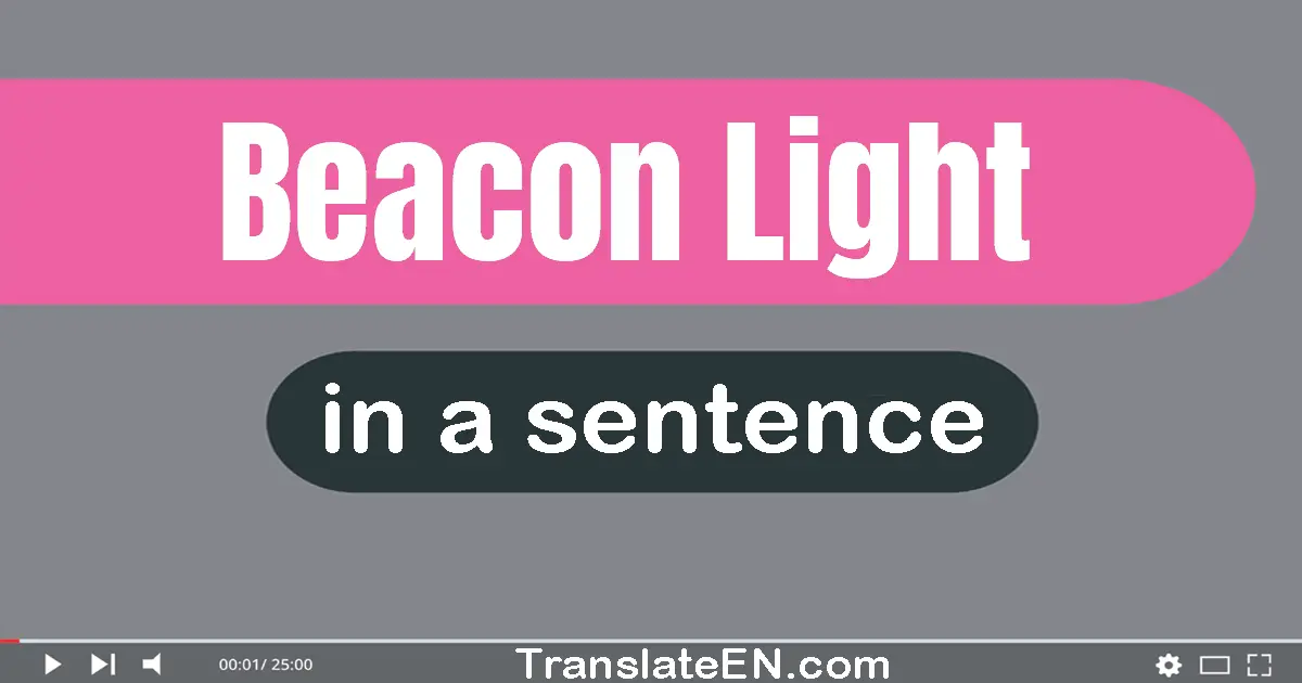 Beacon Light in a sentence