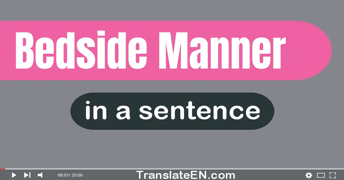 Bedside Manner in a sentence