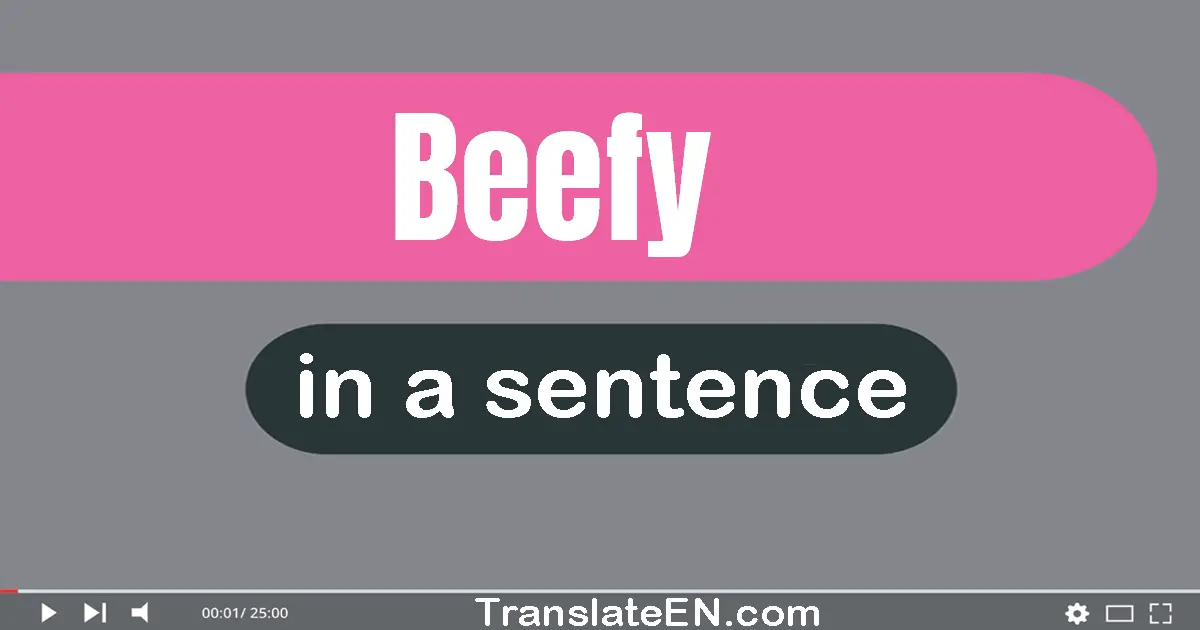 Beefy in a sentence