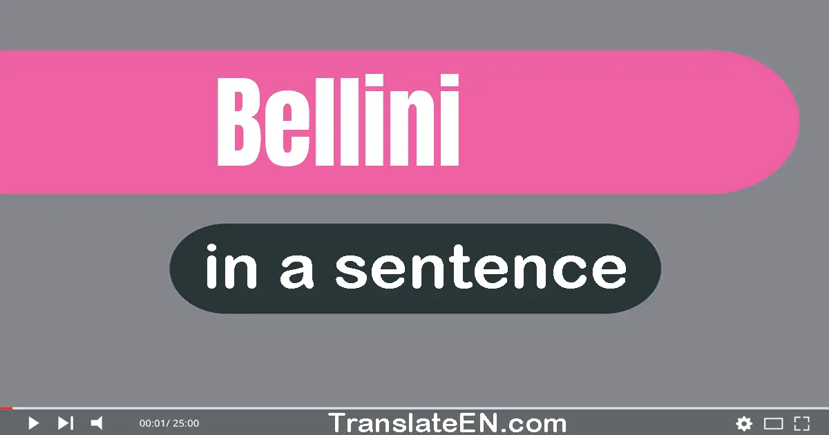 Bellini in a sentence