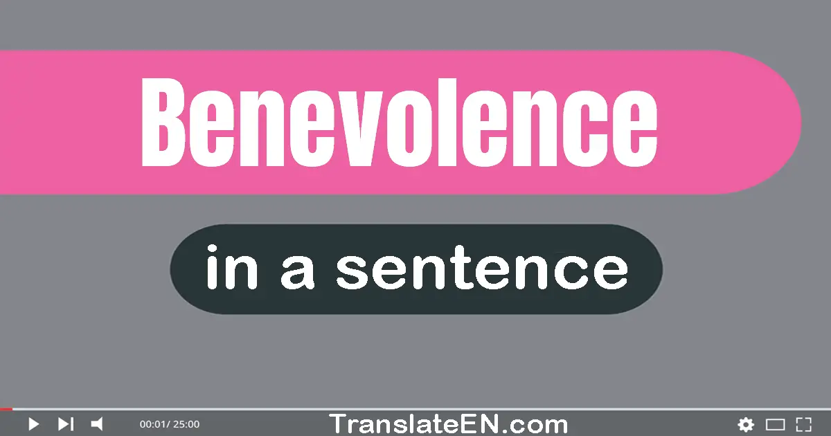 Benevolence in a sentence