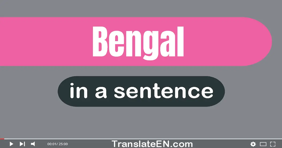 Bengal in a sentence