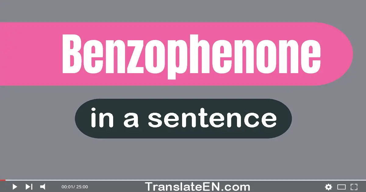 Benzophenone in a sentence