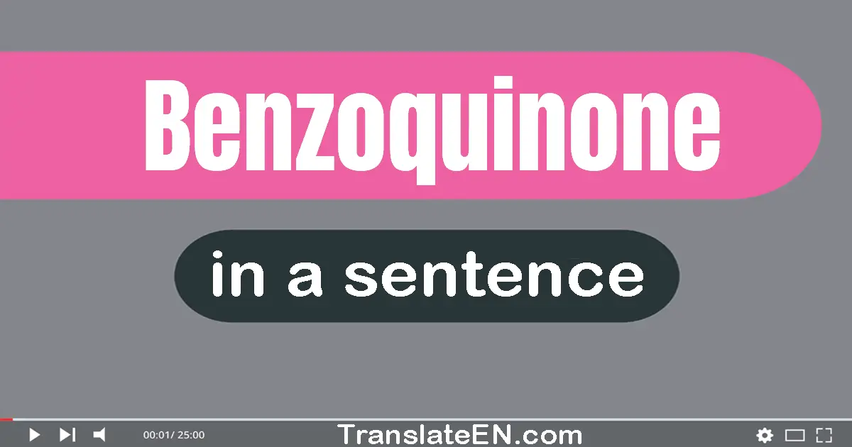 Benzoquinone in a sentence