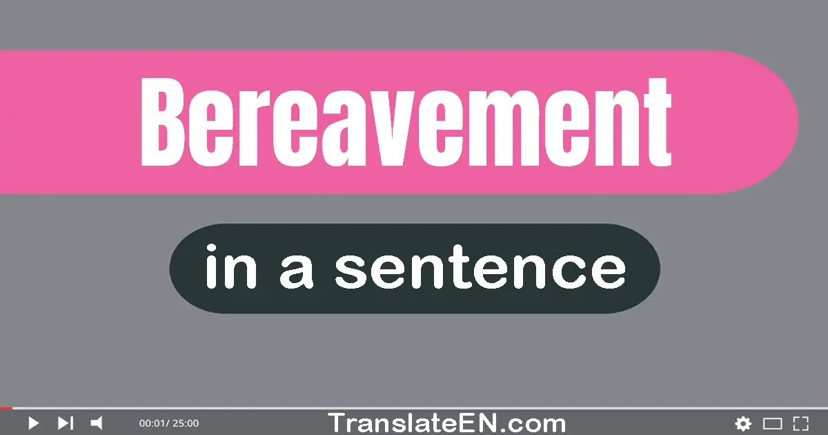 Bereavement in a sentence