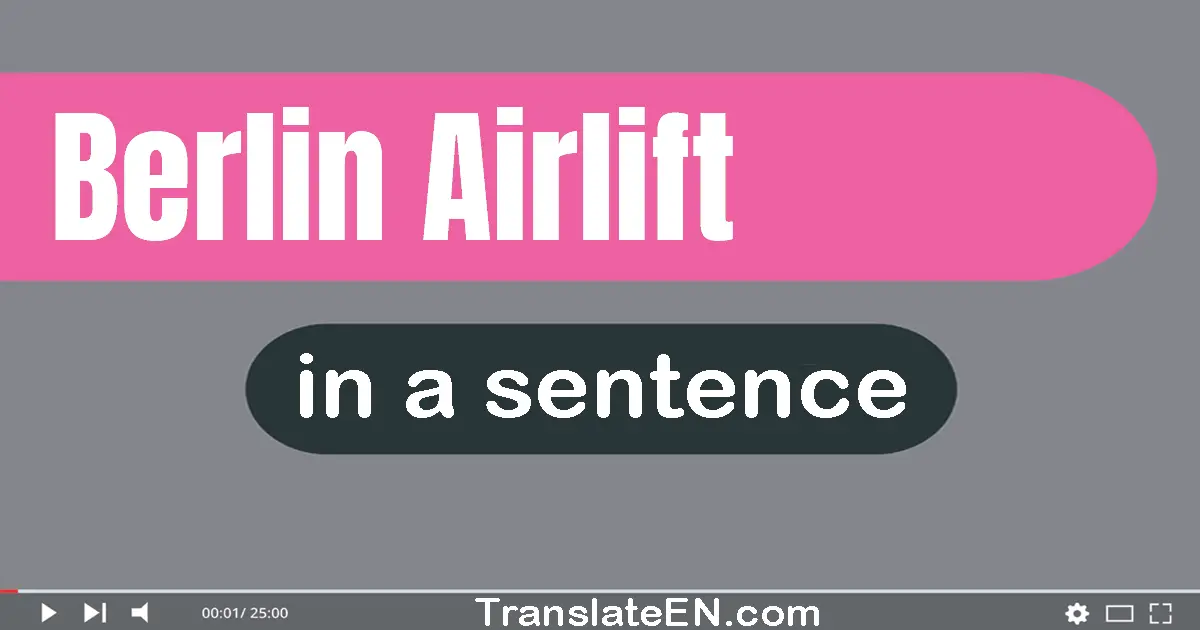 Berlin Airlift in a sentence