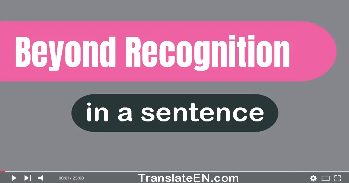 Beyond Recognition in a sentence