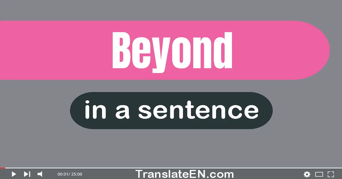 Beyond in a sentence