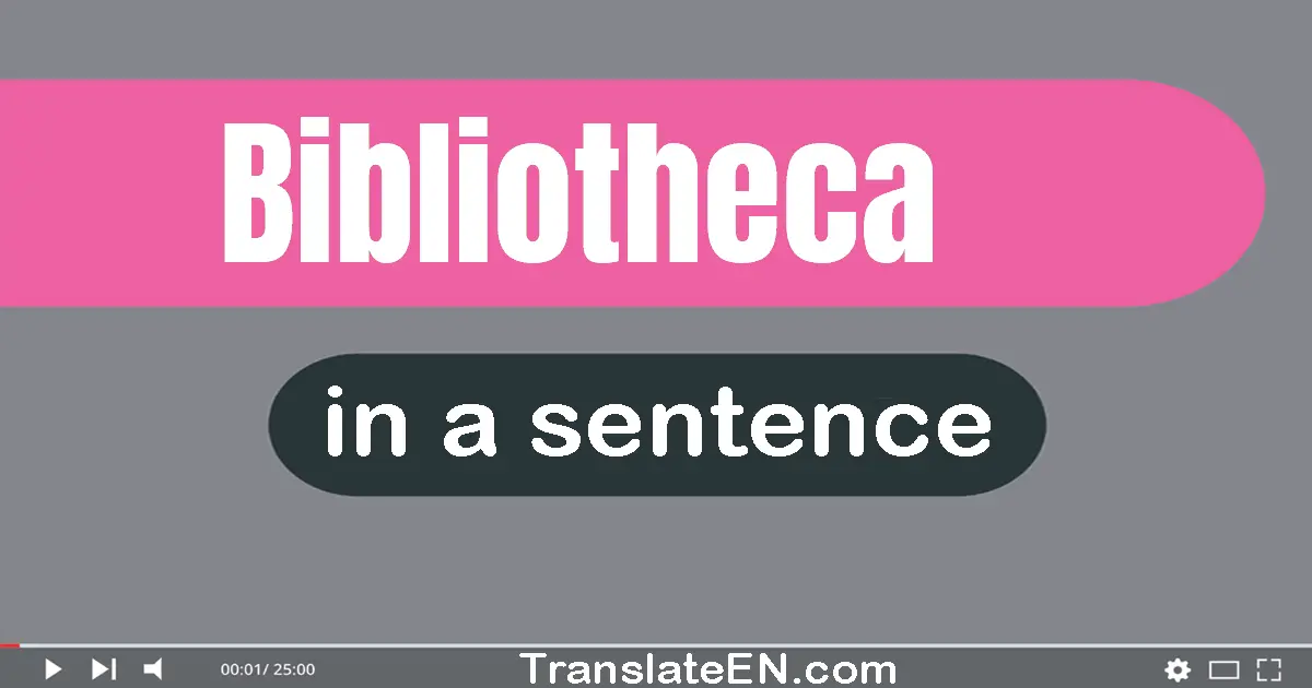 Bibliotheca in a sentence