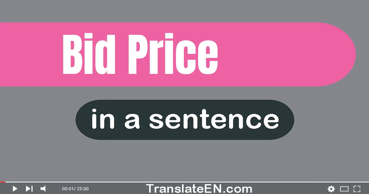 Bid Price in a sentence