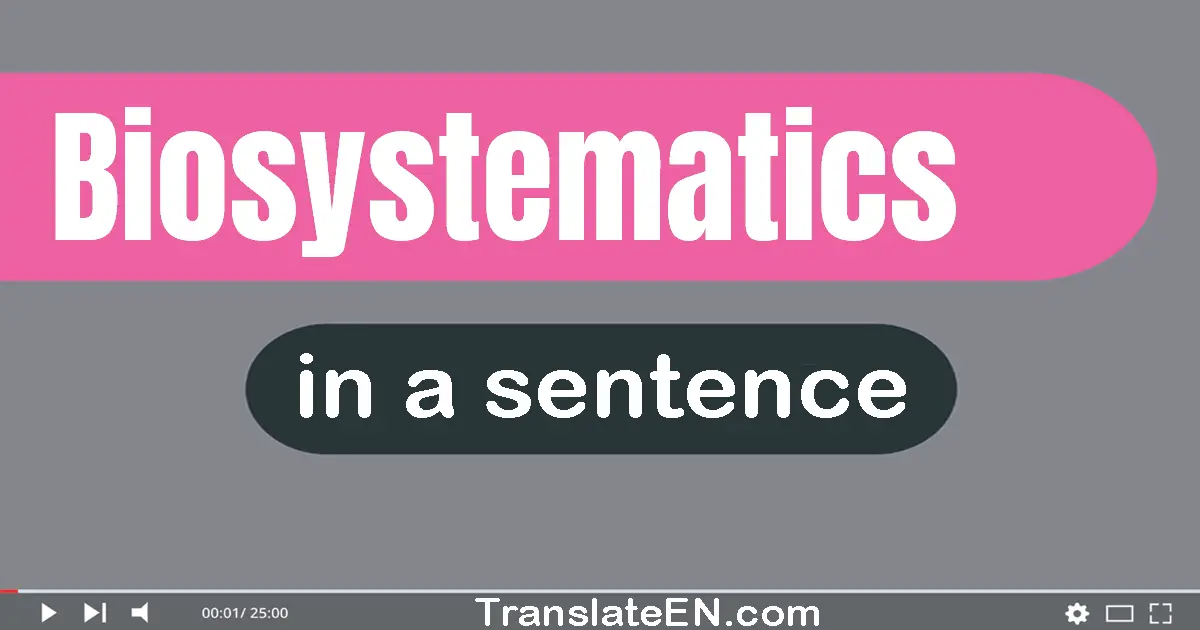 Biosystematics in a sentence