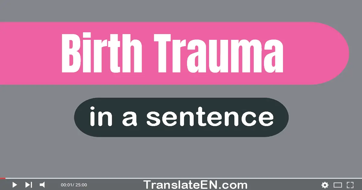 Birth Trauma in a sentence