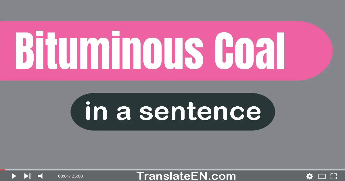 Bituminous Coal in a sentence