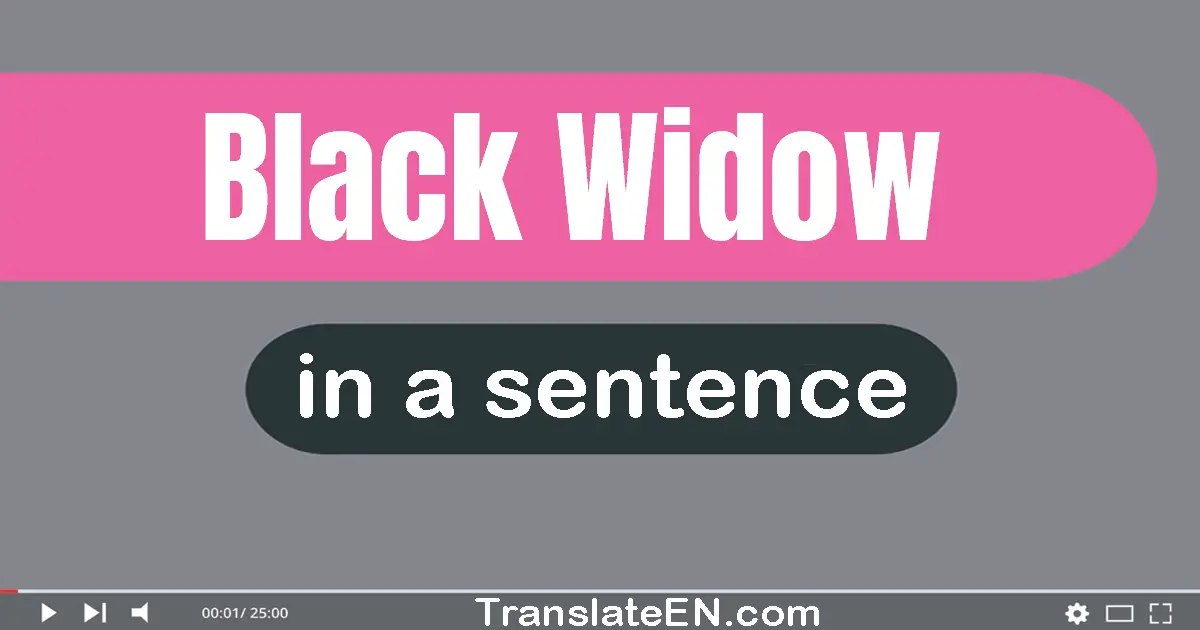 Black Widow in a sentence