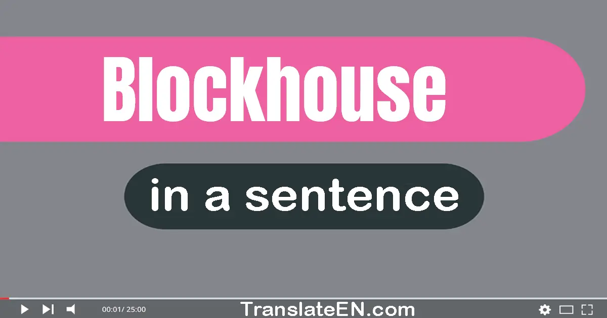 Blockhouse in a sentence