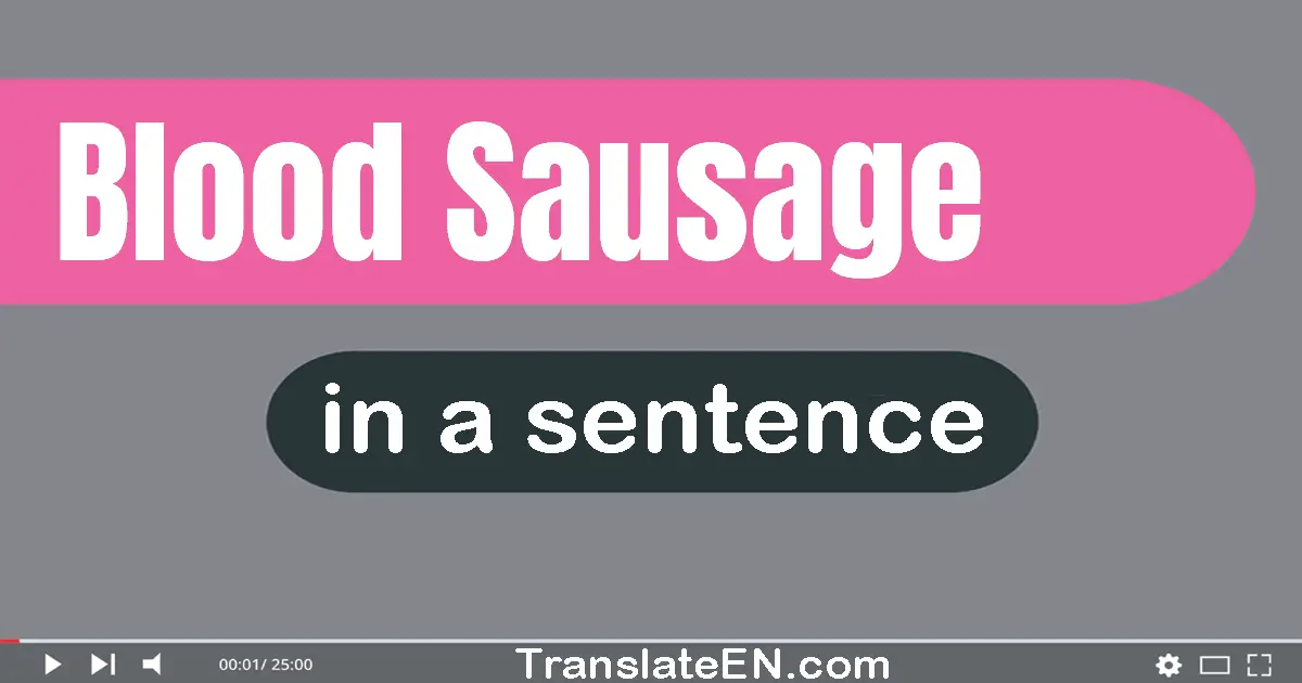 Blood Sausage in a sentence