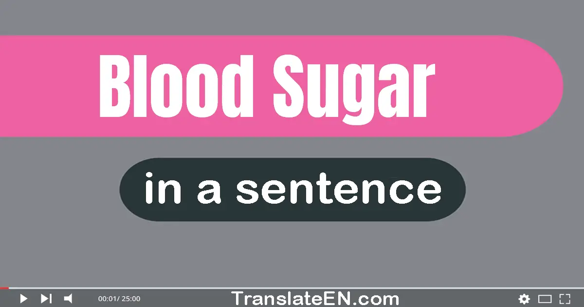 Blood Sugar in a sentence