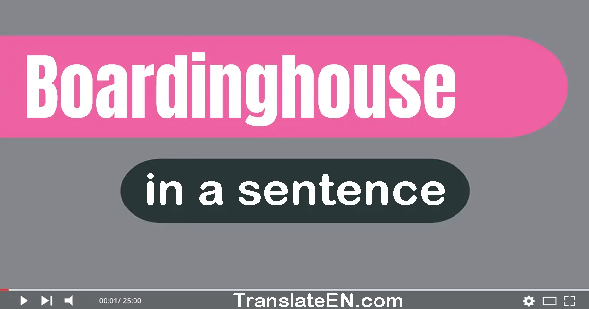 Boardinghouse in a sentence