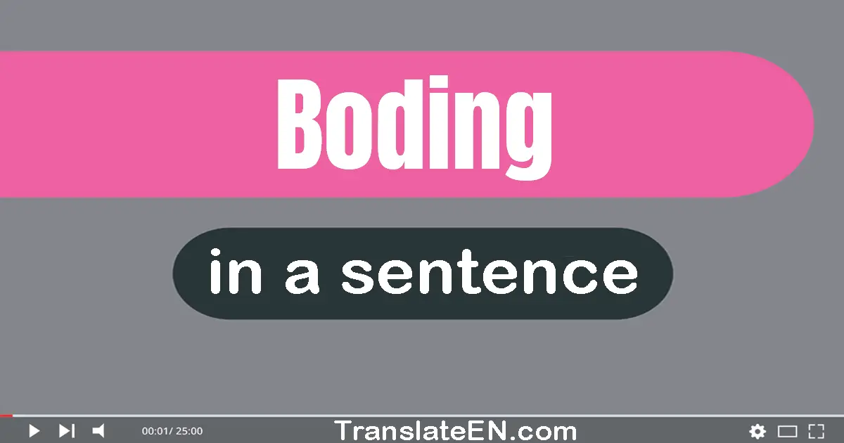 Boding in a sentence