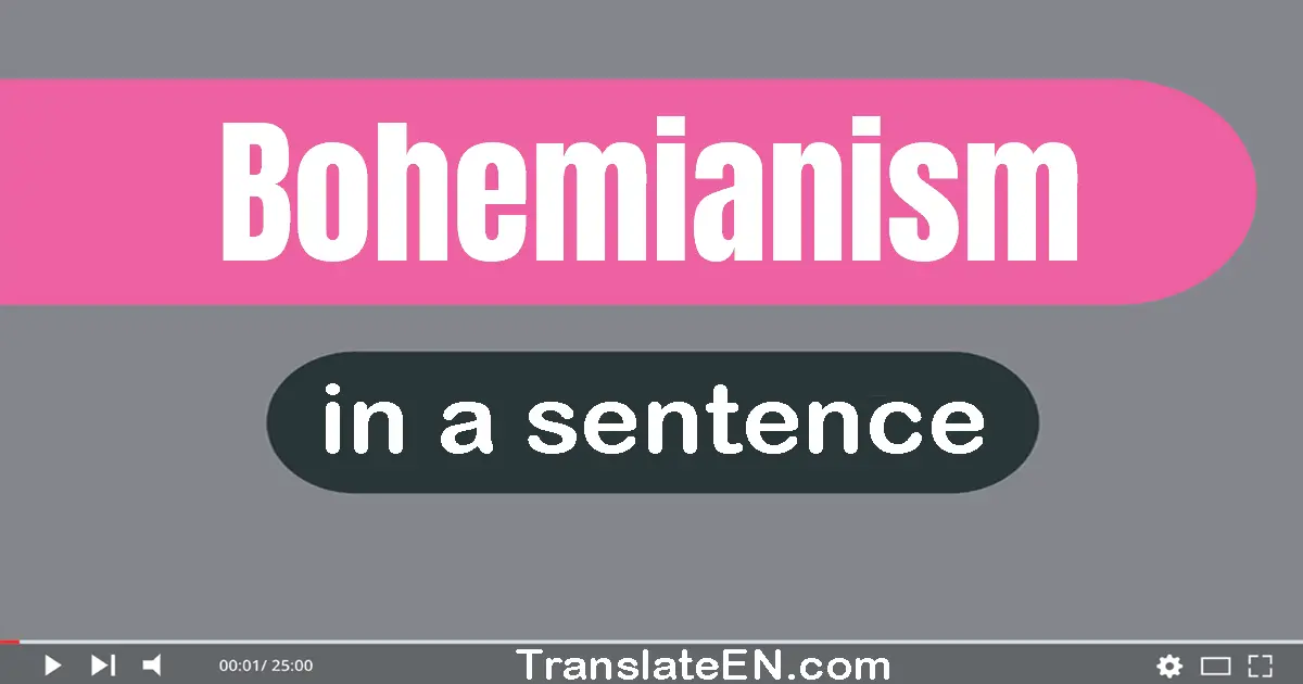 Bohemianism in a sentence