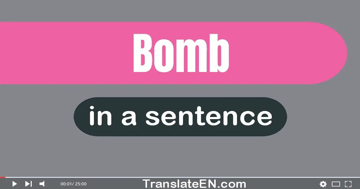 Bomb in a sentence