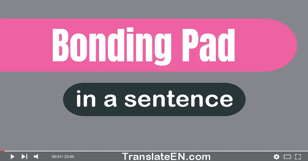 Bonding Pad in a sentence