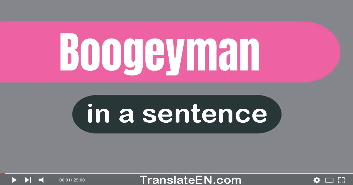 Boogeyman in a sentence