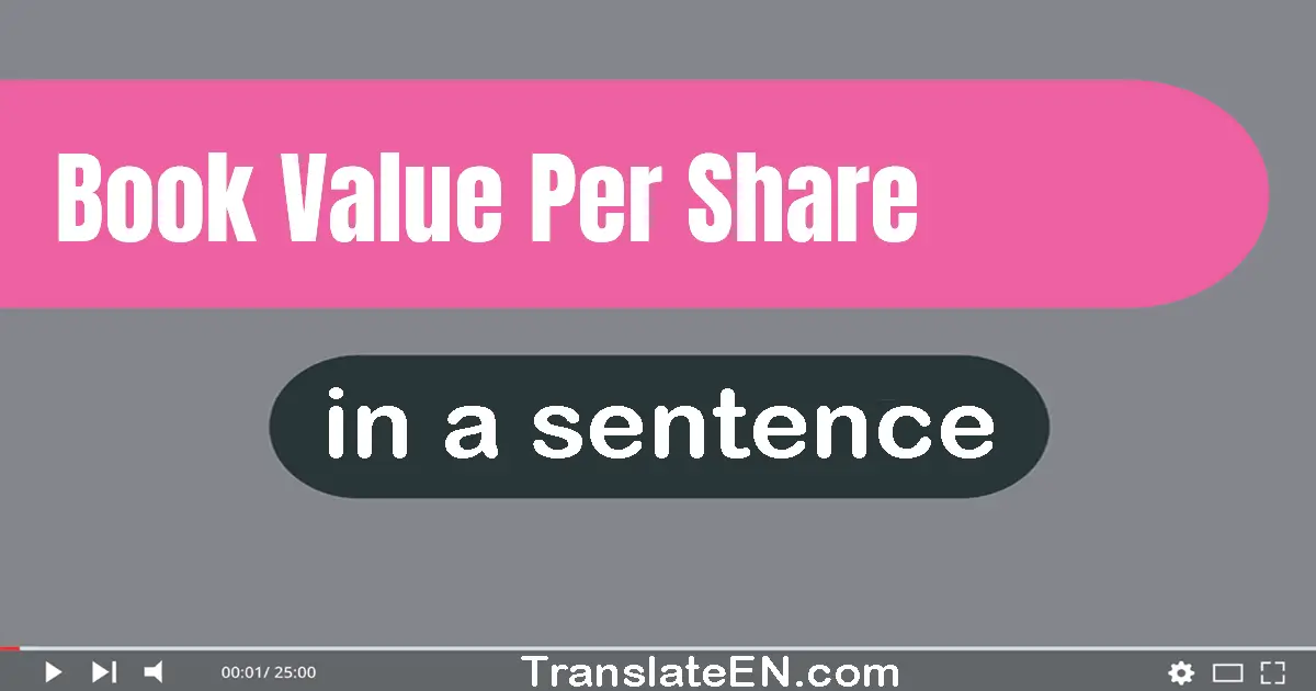 Book Value Per Share in a sentence