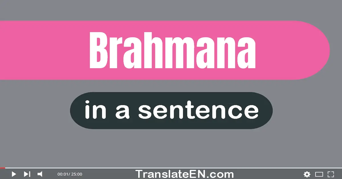 Brahmana in a sentence