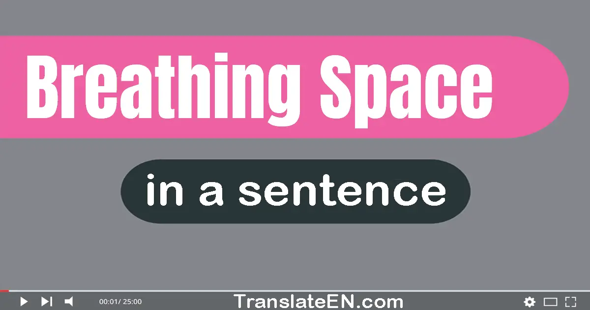 Breathing Space in a sentence