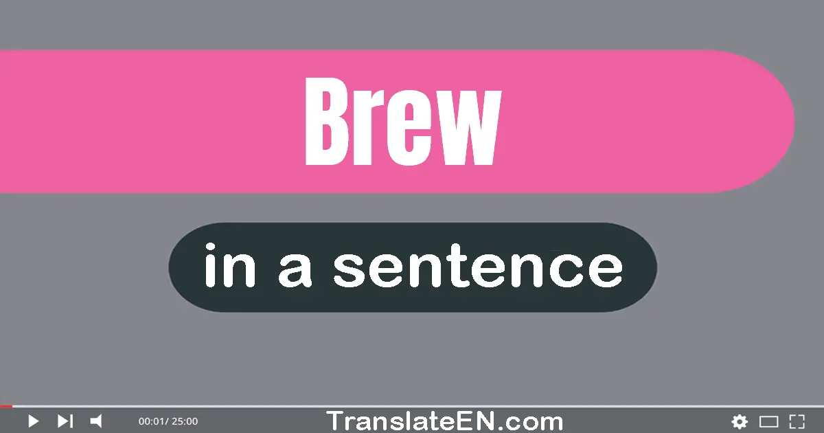 Brew in a sentence